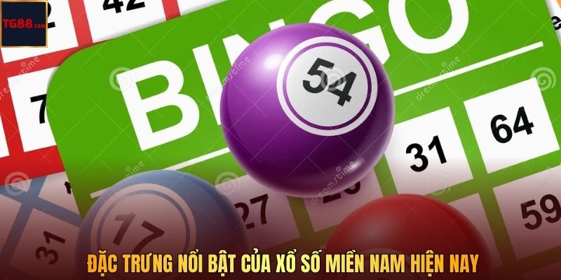 Xổ Số Miền Nam - Trải Nghiệm Trực Tuyến Và Thắng Lớn Cùng TG88 2 Đặc trưng nổi bật của xổ số miền Nam hiện nay