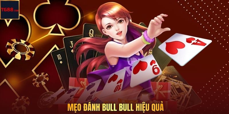 Bull Bull - Chỉ Dẫn Cách Chơi Và Mẹo Thắng Lớn Tại TG88 CAM 3 Mẹo đánh Bull Bull hiệu quả
