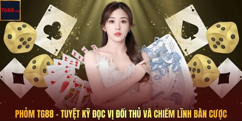 Tuyệt Kỹ Đọc Vị Đối Thủ Và Chiếm Lĩnh Bàn Cược Phỏm Tại TG88 1 Phỏm TG88 - Tuyệt Kỹ Đọc Vị Đối Thủ Và Chiếm Lĩnh Bàn Cược
