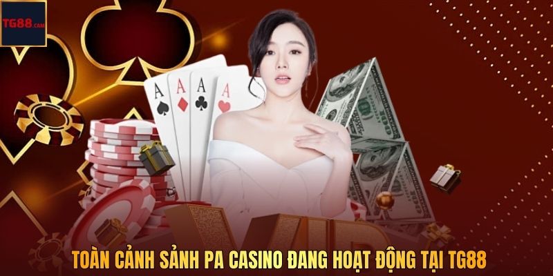 PA Casino – Trải Nghiệm Cá Cược Chuẩn Las Vegas Tại TG88 2 Toàn cảnh sảnh PA Casino đang hoạt động tại TG88