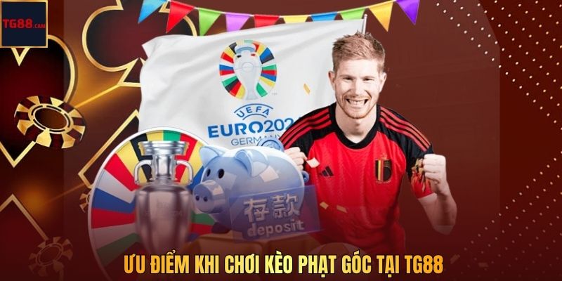 Kèo Phạt Góc - Hình Thức Cược Với Cơ Hội Thắng Lớn Tại TG88 2 Ưu điểm khi chơi kèo phạt góc tại TG88